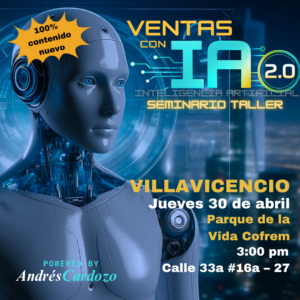 Seminario Ventas con Inteligencia Artificial 2.0 Villavicencio